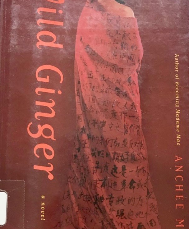 Anchee Min’s — Wild Ginger&nbsp;*****