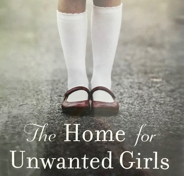 Joanna Goodman’s — The home for unwanted girls&nbsp;*****