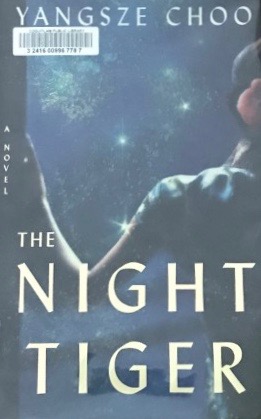 Yangsze Choo’s — The night tiger&nbsp;*****