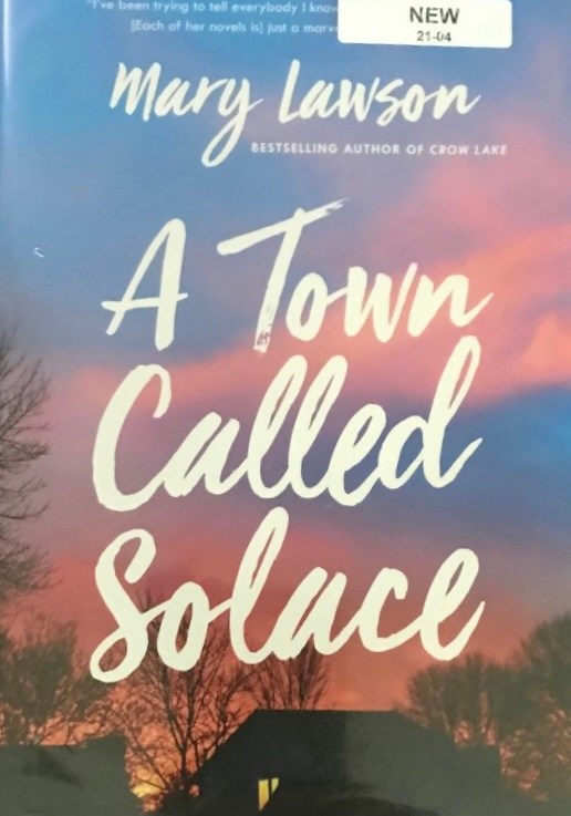 Mary Lawson’s — A town called Solace&nbsp;*****