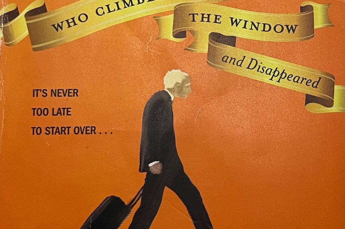 Jonas Jonasson’s—The 100-year-old man who climbed out the window and&nbsp;disappeared
