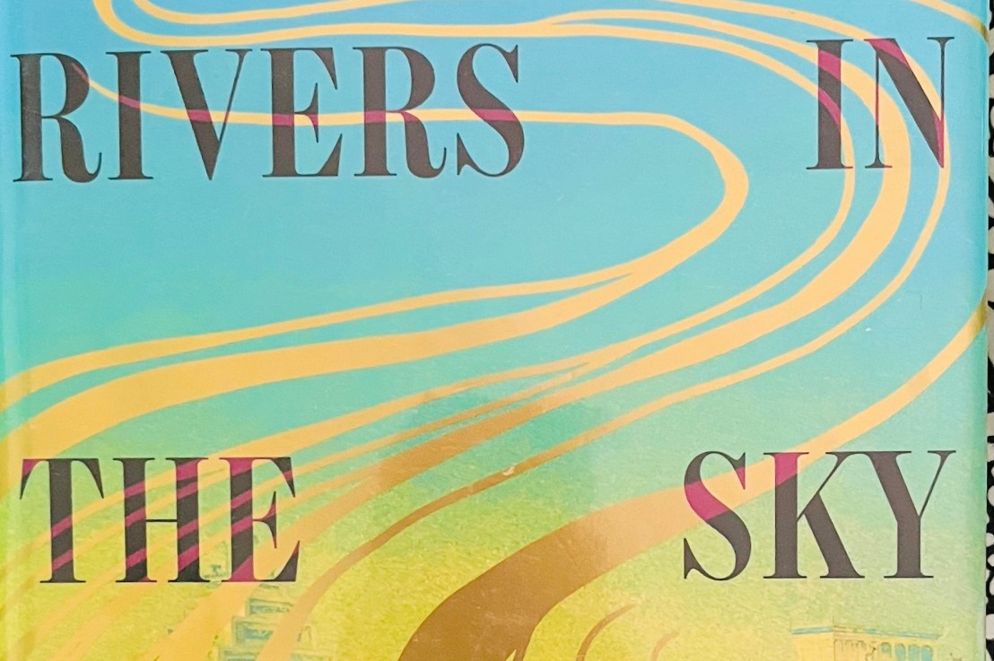 Elif Shafak’s—There are Rivers in the&nbsp;Sky